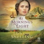 At Mornings Light, Lauraine Snelling
