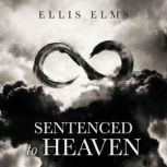 Sentenced to Heaven, Ellis Elms