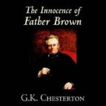 The Innocence of Father Brown, G. K. Chesterton