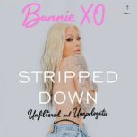 Stripped Down, Bunnie Xo