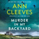 Murder in My Backyard, Ann Cleeves
