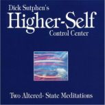 HigherSelf Control Center Two Alter..., Dick Sutphen