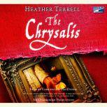 The Chrysalis, Heather Terrell