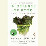 In Defense of Food An Eater's Manifesto, Michael Pollan