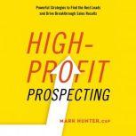 HighProfit Prospecting, Mark Hunter