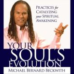 Your Souls Evolution, Michael Beckwith