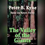 The Valley of the Giants, Peter B. Kyne