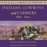 Indians, Cowboys, and Farmers and the..., Christopher Collier