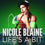 Nicole Blaine Lifes A Bit, Nicole Blaine