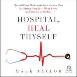 Hospital, Heal Thyself, Mark Taylor