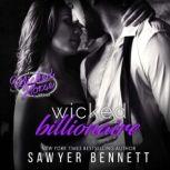 Wicked Billionaire, Sawyer Bennett