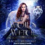 The Wolfs Witch, Rachel Medhurst