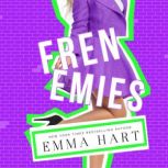 Frenemies, Emma Hart