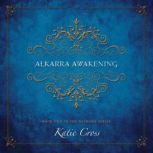 Alkarra Awakening, Katie Cross