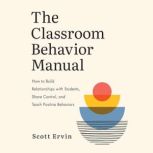 The Classroom Behavior Manual, Scott Ervin