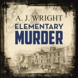 Elementary Murder, A.J. Wright