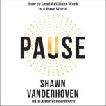 Pause, Shawn Vanderhoven