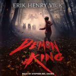 Demon King, Erik Henry Vick