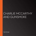 Charlie McCarthy and Gunsmoke, Carl Amari