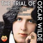 The Trial Of Oscar Wilde, Oscar Wilde