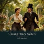 Chasing Henry Walters, Cecelia Grace Butler