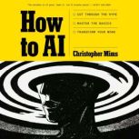 How to AI, Christopher Mims