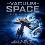 The Vacuum of Space, Julia Huni