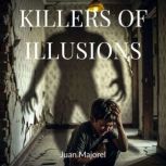 Killers of Illusions, Juan Majorel
