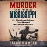 Murder on the Mississippi, Saladin Ambar