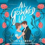 All Gowned Up, Jennifer Haymore
