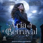 Aria of Betrayal, Michael Anderle