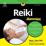Reiki For Dummies, 2nd Edition, PhD Paul