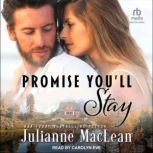 Promise Youll Stay, Julianne MacLean