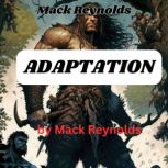 Mack Reynolds Adaptation, Mack Reynolds