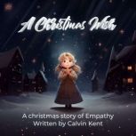A Christmas Wish, Calvin Thomas Kent
