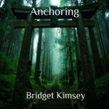 Anchoring, Bridget Kimsey