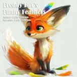 Freddy Foxs Funny Feathers, Kelly Johnson