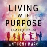 Living with Purpose, Anthony Marc