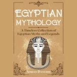 Egyptian Mythology, Adrian Danvers