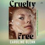 Cruelty Free, Caroline Glenn