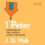 1 Peter, J.D. Walt