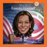 Who Is Kamala Harris?, Kirsten Anderson