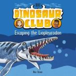 Dinosaur Club Escaping the Liopleuro..., Rex Stone