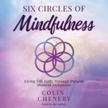 Six Circles of Mindfulness, Colin Chenery