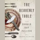 The Heavenly Table, Donald Ray Pollock