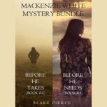 Mackenzie White Mystery Bundle Befor..., Blake Pierce