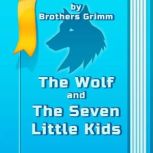 The Wolf And The Seven Little Kids, Jacob Grimm