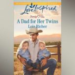 A Dad for Her Twins, Lois Richer