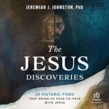 The Jesus Discoveries, Jeremiah J. Johnston