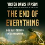 The End of Everything, Victor Davis Hanson